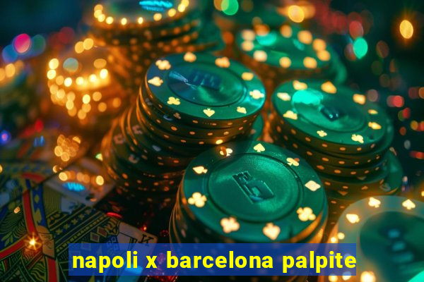 napoli x barcelona palpite